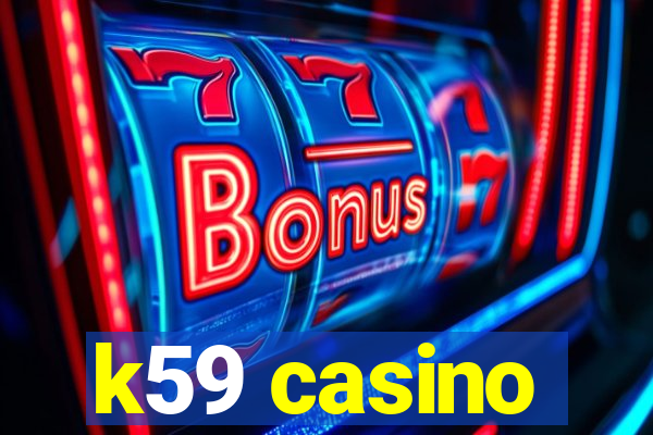 k59 casino